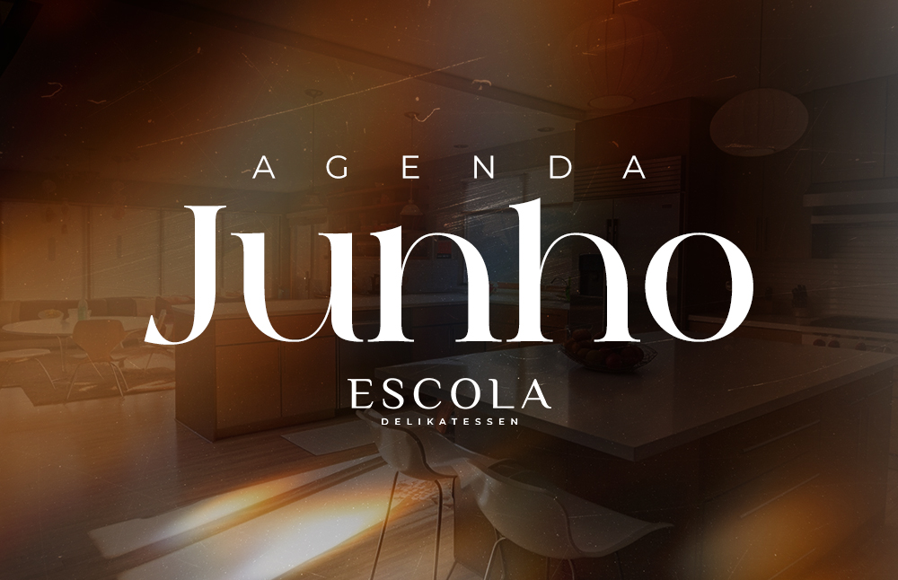Confira os Cursos deste mês de Junho oferecidos pela Escola Delikatessen em Campinas