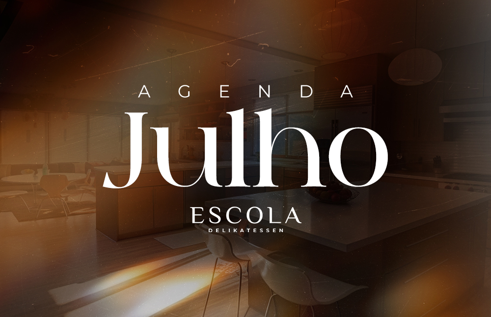 Agenda de Julho: Escola Delikatessen promove novos cursos de gastronomia em Campinas
